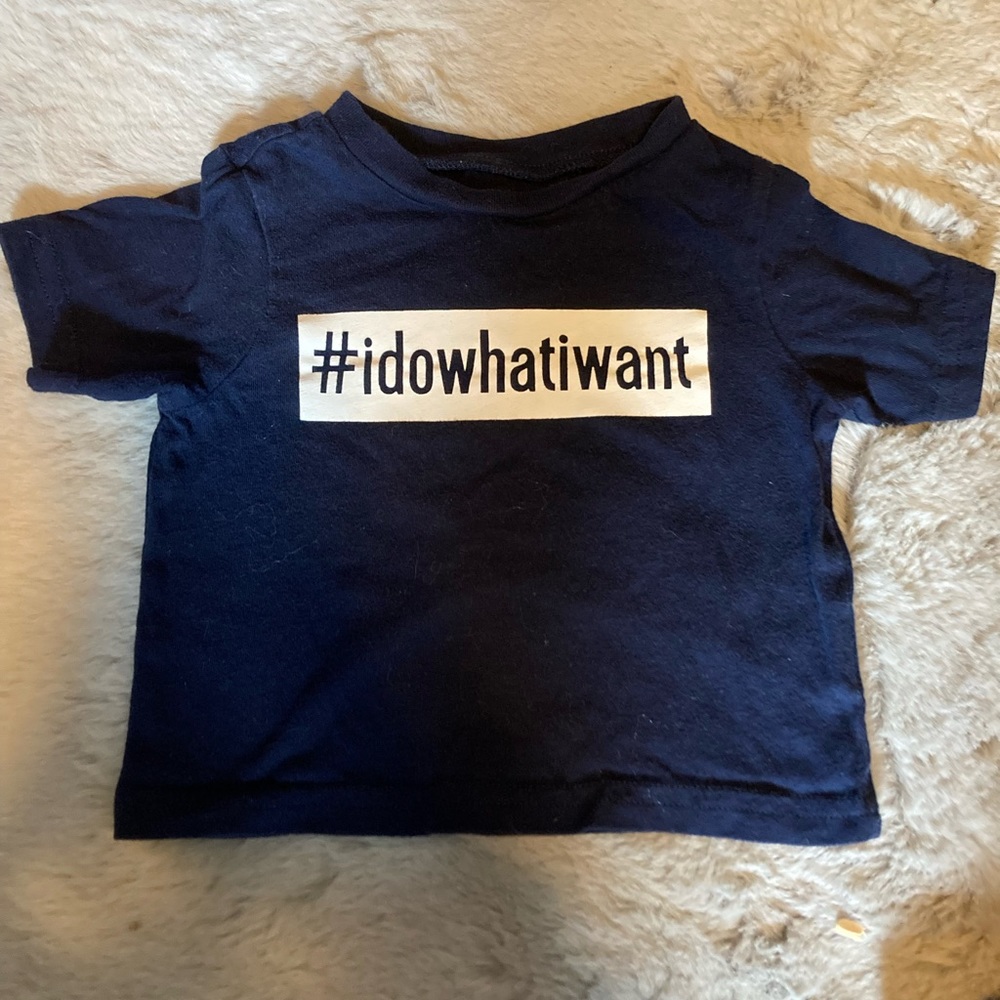 “#idowhatiwant” t-shirt (6-9 months boys)